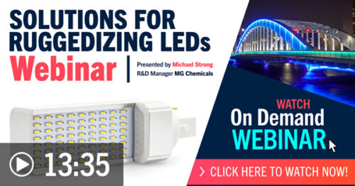 Solutions for Ruggedizing LEDs Webinar - MG Chemicals