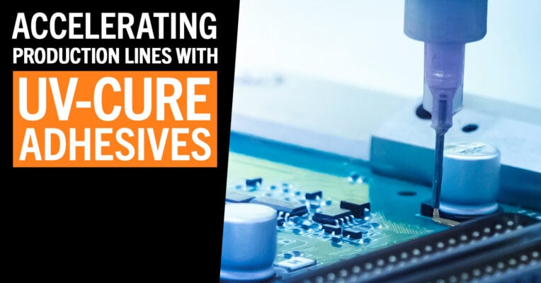 Accelerating Production Lines with UV-Cure Adhesives